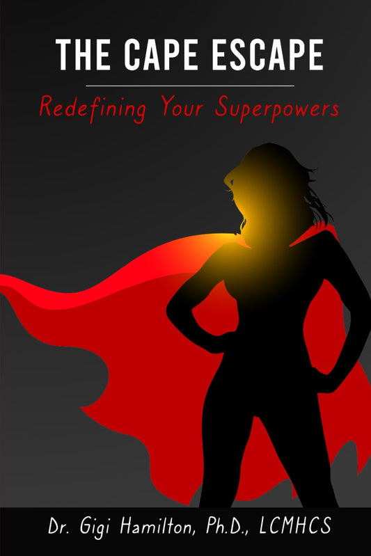THE CAPE ESCAPE: Redefining Your Superpowers